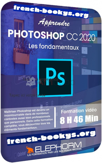 Image sur DVD elephorm - Apprendre Photoshop CC 2020 - Les fondamentaux : 8h 46 min.