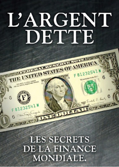 Image sur DVD DIDACTIQUE - L'ARGENT DETTE : LES SECRETS DE LA FINANCE MONDIALE (1h 02 min.)