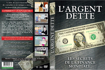 Image sur DVD DIDACTIQUE - L'ARGENT DETTE : LES SECRETS DE LA FINANCE MONDIALE (1h 02 min.)