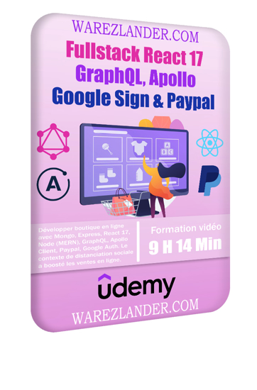 Image sur Udemy – Fullstack React 17, GraphQL, Apollo, Google Sign & Paypal -  9 H 14 Min | 18 Go