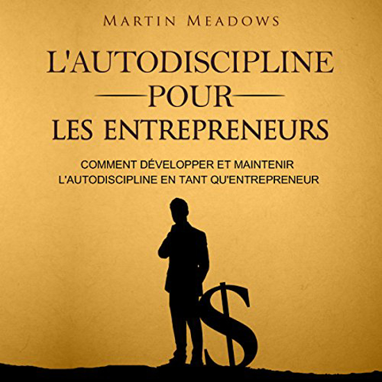 Image sur LIVRE AUDIBLE - L'autodiscipline pour les entrepreneurs - 3h 22' MP3