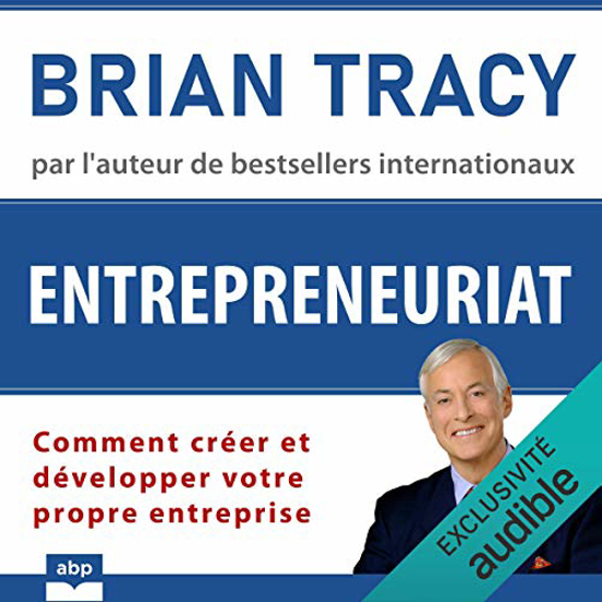 Image sur LIVRE AUDIBLE - Entrepreneuriat : Comment créer et développer votre propre entreprise - 6h 13' MP3