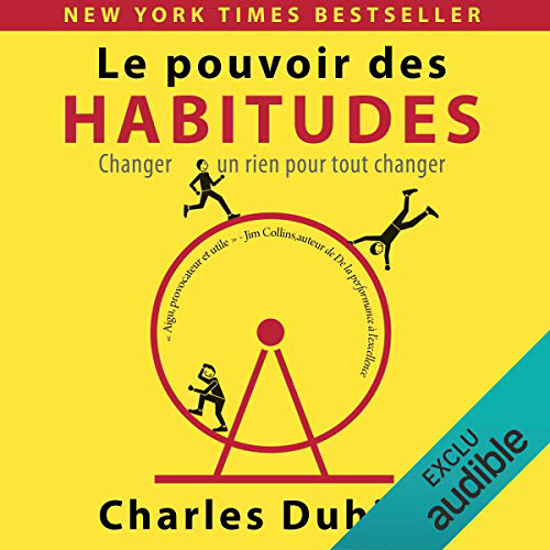 Image sur LIVRE AUDIBLE - Le Pouvoir des habitudes : Changer un rien pour tout changer - 10h 31' MP3